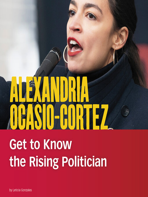 Title details for Alexandria Ocasio-Cortez by Leticia Snow - Available
